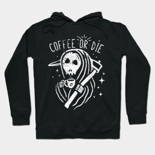 Coffee or die Hoodie